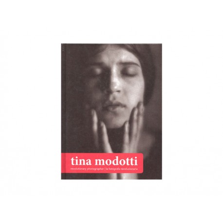 Tina Mondotti la Fotógrafa Revolucionaria - Envío Gratuito