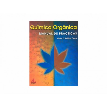 Química Orgánica Manual de Practicas - Envío Gratuito