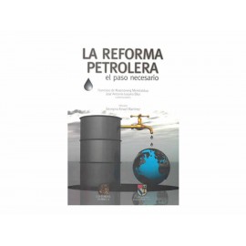 La Reforma Petrolera El Paso Necesario - Envío Gratuito
