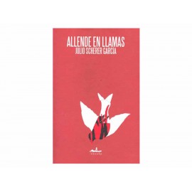 Allende en Llamas - Envío Gratuito