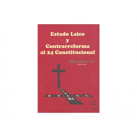 Estado Laico y Contrarreforma Al 24 Constitucional - Envío Gratuito