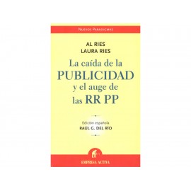 La Caida de la Publicidad y el Auge de Las Rr Pp - Envío Gratuito