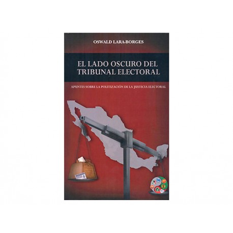 El Lado Oscuro del Tribunal Electoral - Envío Gratuito