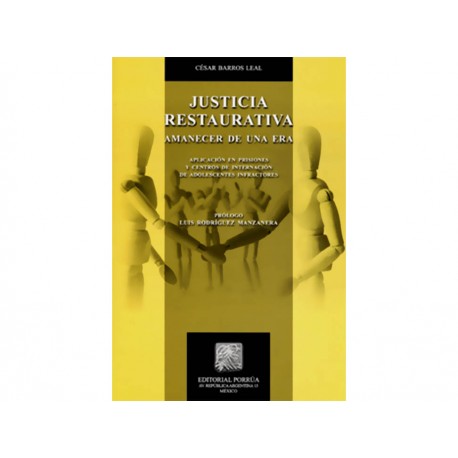 Justicia Restaurativa Amanecer de una Era Aplicación en Prisiones y Centros de Internación de Adolescentes Infractores - Envío G