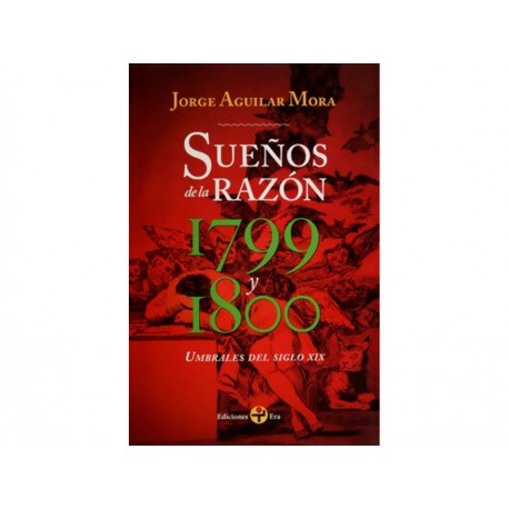 Sueños de la Razón 1799 y 1800 Umbrales del Siglo 19 - Envío Gratuito