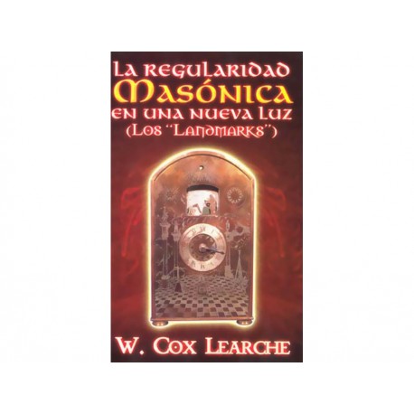 La Regularidad Masónica en una Nueva Luz los Landmarks - Envío Gratuito