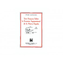 Tres Ensayos Sobre La Frontera Septentrional De La Nueva España - Envío Gratuito