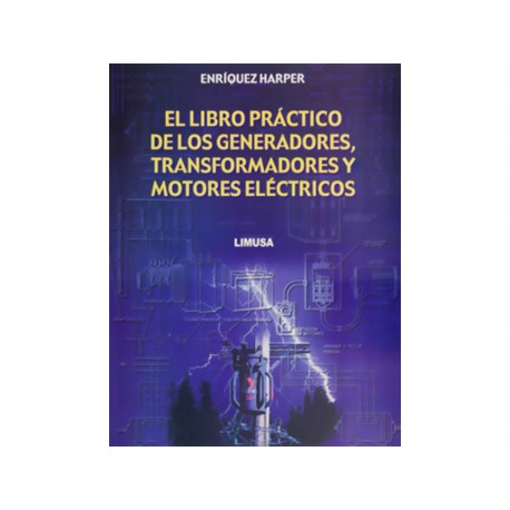 Libro Practico de los Generadores Transformadores y Motores Eléctricos - Envío Gratuito