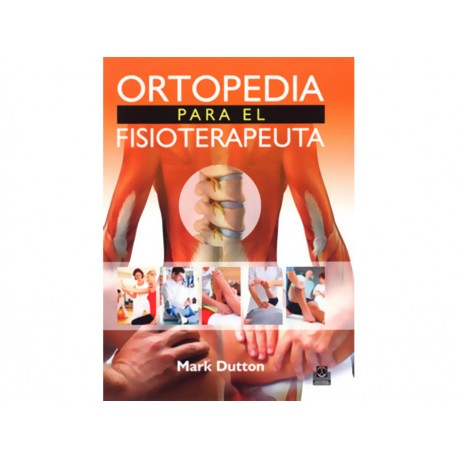 Ortopedia para el Fisioterapeuta - Envío Gratuito