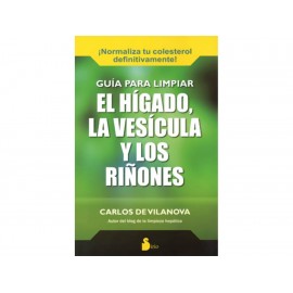 Guía para Limpiar el Hígado la Vesícula y los Riñones - Envío Gratuito