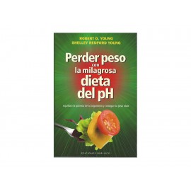 Perder Peso Con La Milagrosa Dieta Del PH - Envío Gratuito