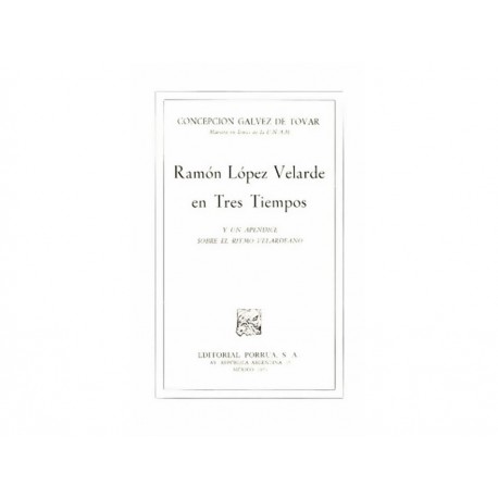 Ramón López Velarde En Tres Tiempos - Envío Gratuito