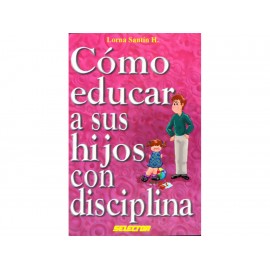 Como Educar a Sus Hijos con Disciplina - Envío Gratuito