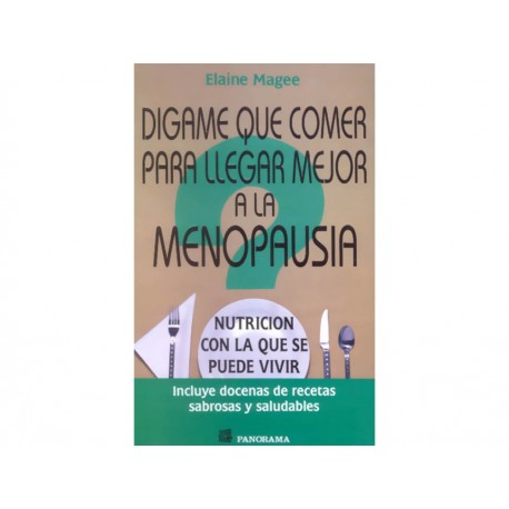 Digame Qué Comer Para Llegar Mejor a La Menopausia - Envío Gratuito