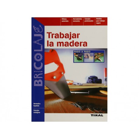 Trabajar la Madera - Envío Gratuito