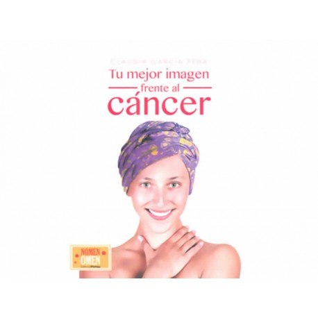 Tú Mejor Imagen Frente al Cáncer - Envío Gratuito