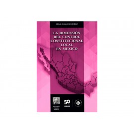 La Dimensión del Control Constitucional Local en México C Cd - Envío Gratuito